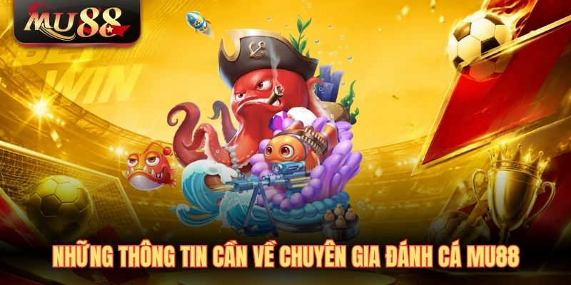 nhung-thong-tin-can-ve-chuyen-gia-danh-ca-mu88 Những thông tin cần về chuyên gia đánh cá MU88