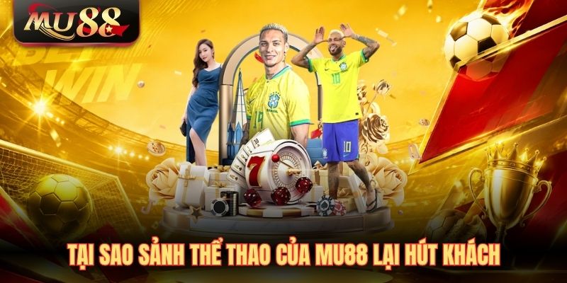 tai-sao-sanh-the-thao-cua-mu88-lai-hut-khach Tại sao sảnh thể thao của MU88 lại hút khách
